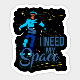 I Need My Space Sticker